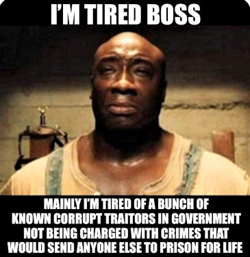 I'm tired boss