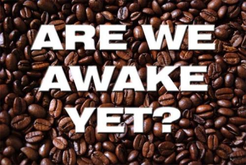 Are-we-awake-yet-2-e1521494190363-224702210