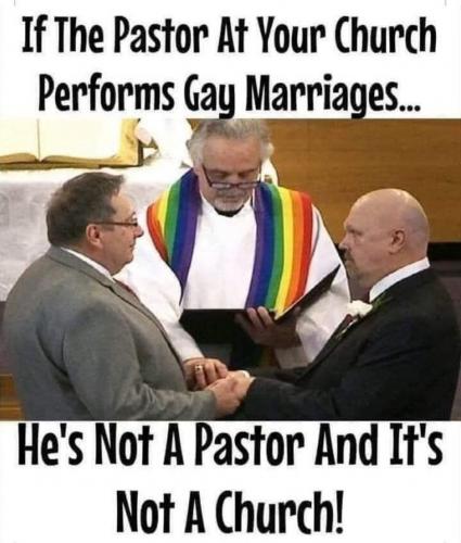If the pastor at your church performs gay marriages he's not a pastor