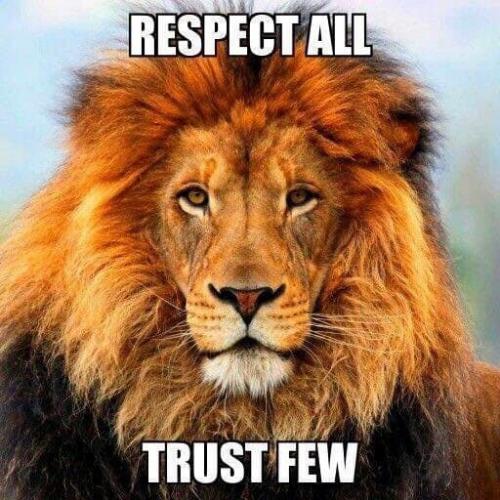 Respect 2 - Respect all... Trust few