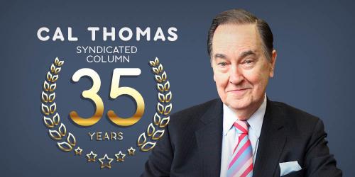Cal Thomas -- Syndicated Columnist (35+ years)
