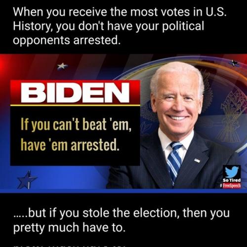 BIDEN DON'T HAVE THEM ARRESTED