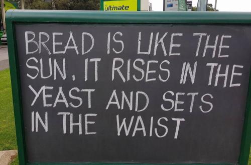 Sign - Bread is like the sun...
