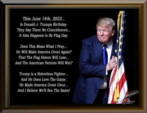 Donald J. Trumps Birthday ~Flag Day~