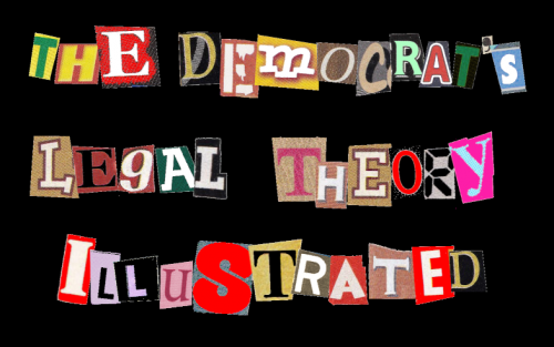 What the Democrat's legal theory looks like