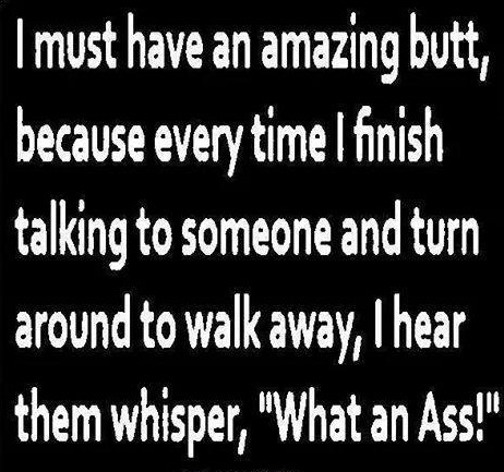 Ass - Amazing butt...