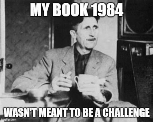 1984WasntMeantToBeAChallenge