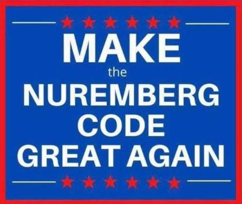 Make the Nuremberg code great again