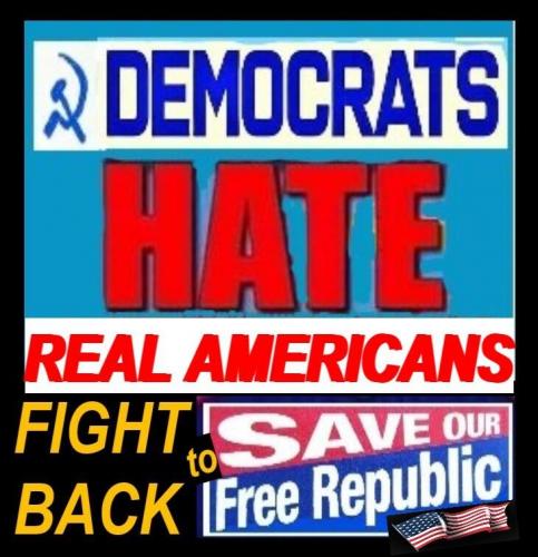 Democrat -- Hate Americans