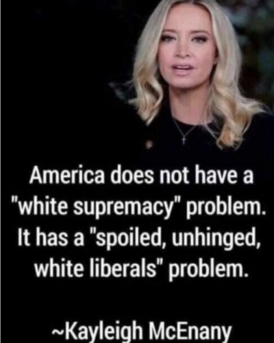 Kayleigh McEanay - White Liberals