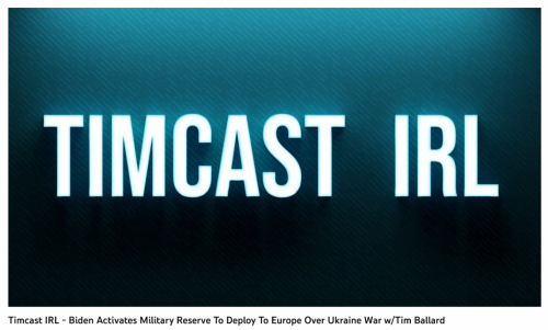 Screenshot 2023-07-13 at 17-36-04 (41) Timcast IRL - Biden Activates Military Reserve To Deploy To Europe Over Ukraine War w_Tim Ballard - YouTube