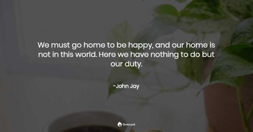 we-must-go-home-to-be-happy-and-our-home-is-555270