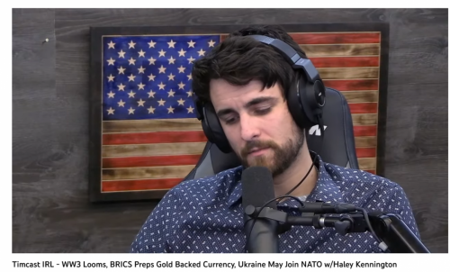 Screenshot 2023-07-11 at 17-26-33 (33) Timcast IRL - WW3 Looms BRICS Preps Gold Backed Currency Ukraine May Join NATO w_Haley Kennington - YouTube