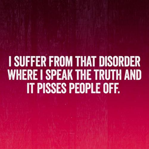 Disorder - Speak the truth and piss everyone off