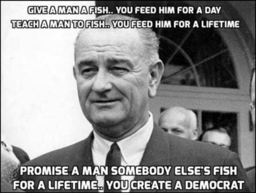 LBJ, Democrat, Welfare State -- Fish, Fishing, Steal Fish