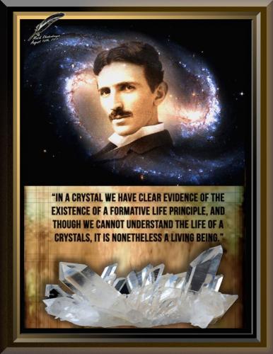 Nicola Tesla ~Crytals are Living Beings~