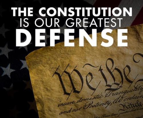 Constitution - Our greatest defense
