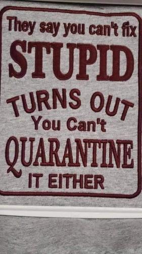 Quarantine - Can't fix stupid