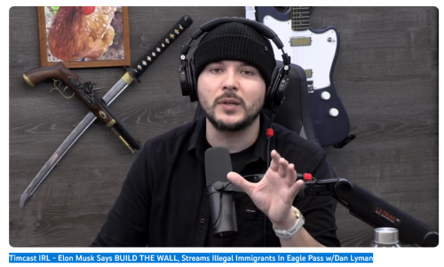Screenshot 2023-09-28 at 17-02-51 (335) Timcast IRL - Elon Musk Says BUILD THE WALL Streams Illegal Immigrants In Eagle Pass w_Dan Lyman - YouTube