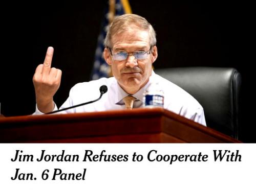 Jim Jordan ~Refuses to Cooperate with Jan 6 Panel~