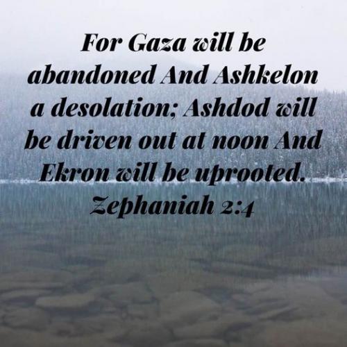 Zeph 2;4 (Gaza, Ashkelon, Ashdod, Ekron destroyed