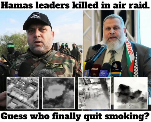 Hamas leaders killed guess who finally quit smoking.960px