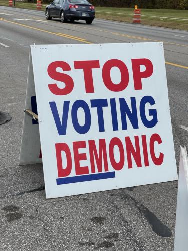 Richard Justman -- Signs 'No Vote  Demonic'2 (Nov Election 2022)
