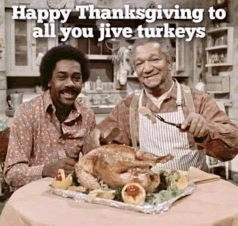 Thanksgiving, Red Fox, Sanford & Son -- To all you Jive Turkeys