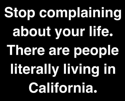 Stop complaining about your life