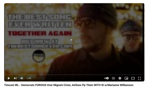 Screenshot 2023-12-21 at 17-03-20 (79) Timcast IRL - Democrats FURIOUS Over Migrant Crisis Airlines Fly Them WITH ID w_Marianne Williamson - YouTube