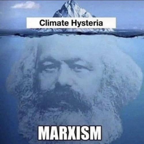 Global Warming, Karl Marx -- Tip of the Iceberg Hysteria