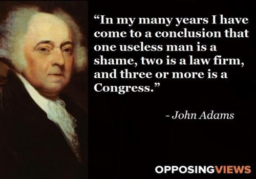 John Adams -- Useless Man, Two Law Firm, 3 or more Congress