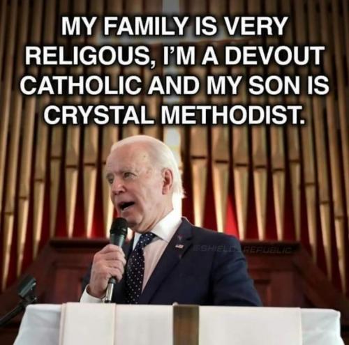 According to his Father, Hunter Biden is a Crystal Methodist.