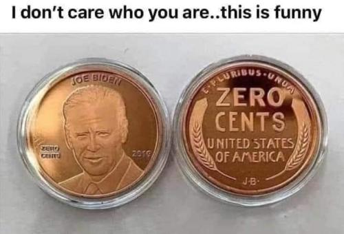 Biden - Zero cents