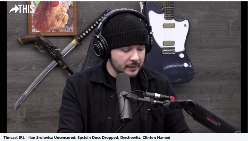 Screenshot 2024-01-04 at 19-06-53 Timcast IRL - Ilan Srulovicz Uncensored Epstein Docs Dropped Dershowitz Clinton Named