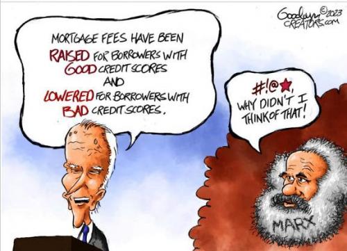 Biden, Karl Marx -- Mortage Fees Raised-Lowered w Good-Bad Credit Scores, respectively