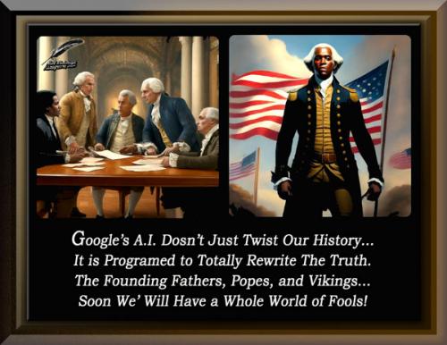 Google’s A.I. Rewites History