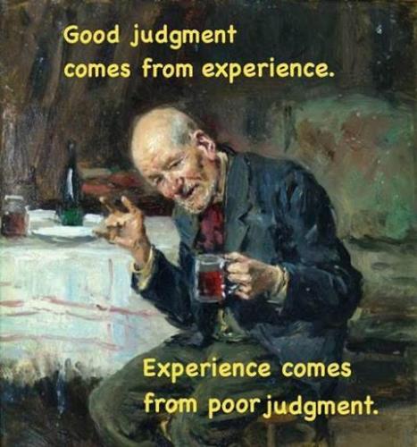 Good Judgement, Experience (vice versa), Old Man