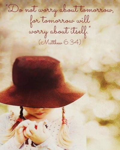 022524 - Don't worry about tomorrow