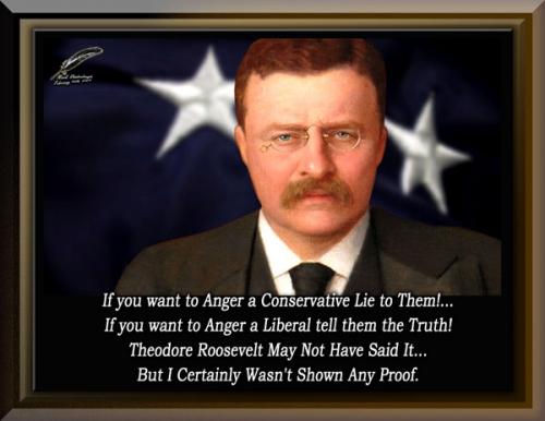 Theodore Roosevelt ~Misquote~