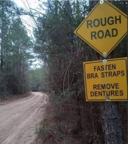 Rough Road -- Fasten Bra Straps, Remove Dentures