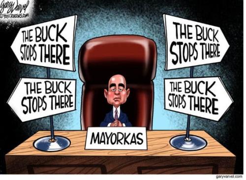 Alejandro Mayorkas, Liberals, Democrats, Illegal Immigration  -- The Buck Stop There