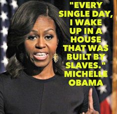 michelle obama slaves built
