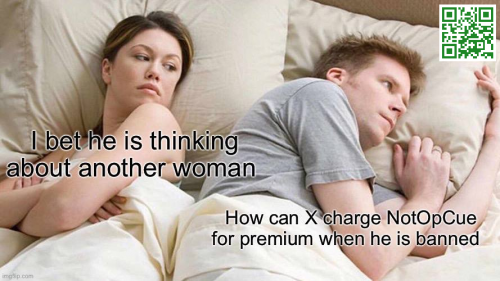 NotOpCue Banned Meme 13