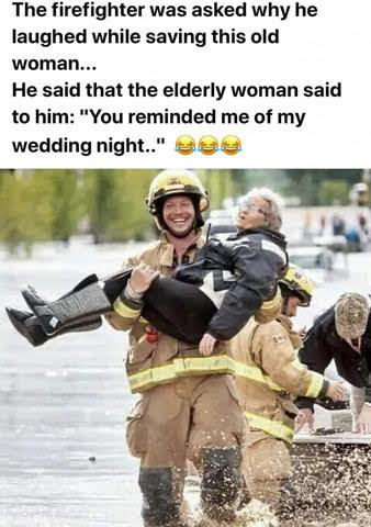 FireFighter, Old Woman, Wedding Night