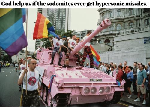 God help us if the sodomites ever get hypersonic missiles.900px
