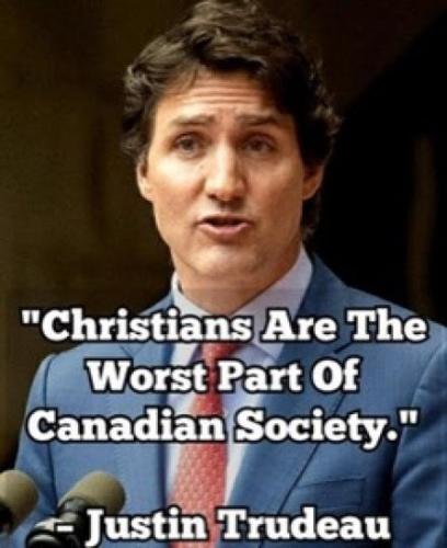 Trudeau, Christians -- The Worst of Canada