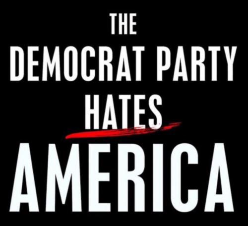 X Dems hate America