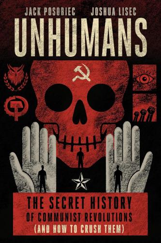 UnhumansCommunistRevolutionsHowToCrushThem