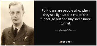 John Quinton, Actor, Writer -- Politicians buy more tunnel when see the light